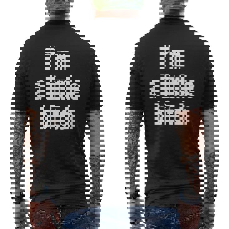 I'm A Little Bitch- Regalos Divertidos Deenganza Para Camiseta Hombre Estampado Espalda