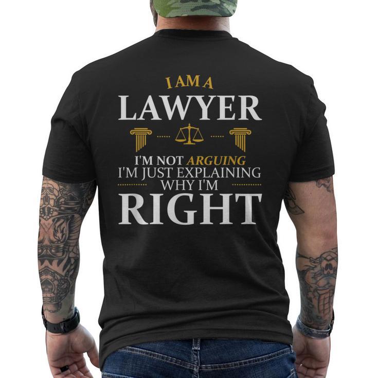 I'm Not Arguing I'm Just Explaining Why I'm Right Lawyer Men's T-shirt Back Print