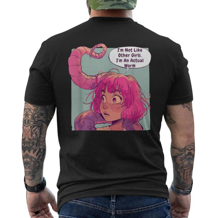 I'm Not Like Other Girls I'm An Actual Worm Comic Men's T-shirt Back Print