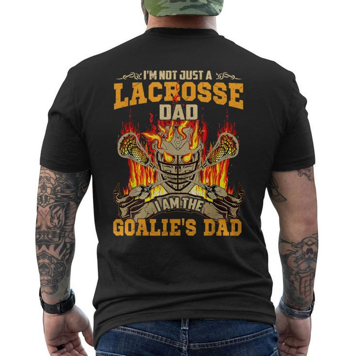 I'm Not Just A Lacrosse Dad I Am The Goalie's Dad Men's T-shirt Back Print