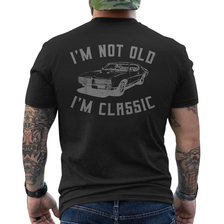 I'm Not Old Im Classic Car Men's T-shirt Back Print