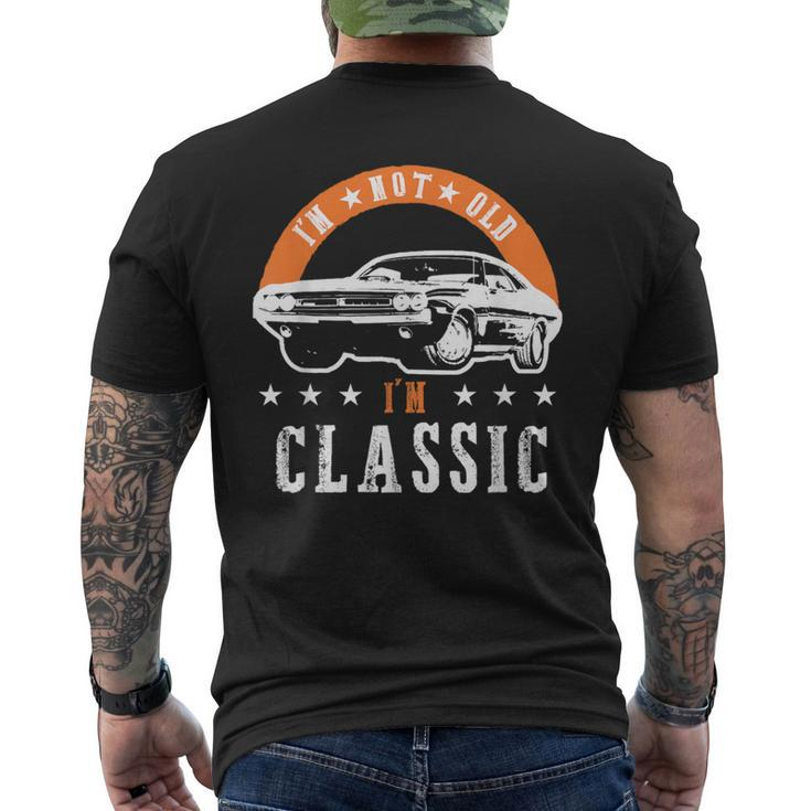 I'm Not Old I'm Classic Muscle Cars Retro Dad Vintage Car Men's T-shirt Back Print