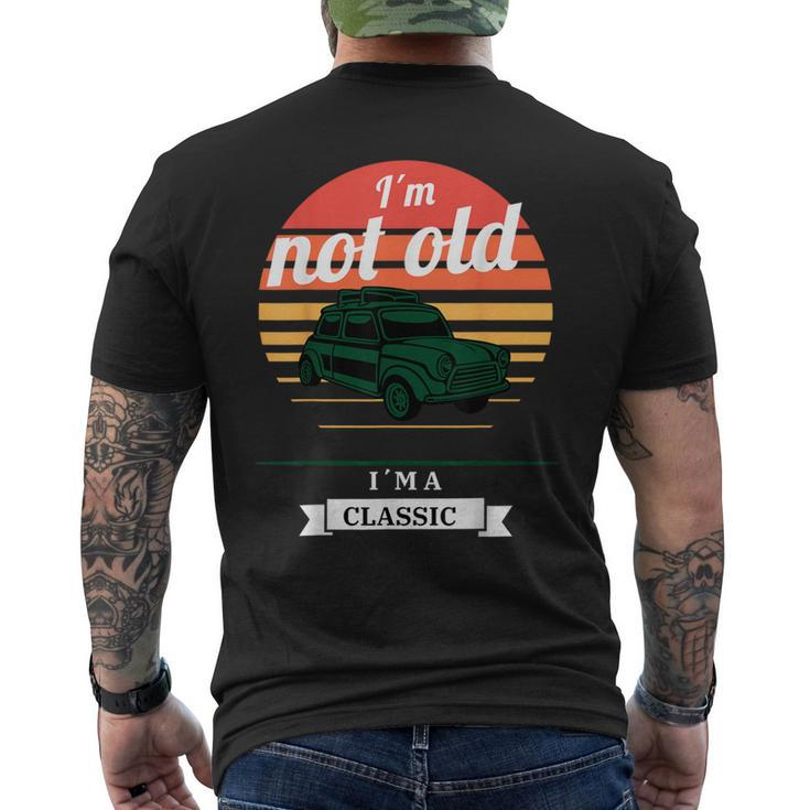 I'm Not Old Just Classic  Fathers Day Men's T-shirt Back Print