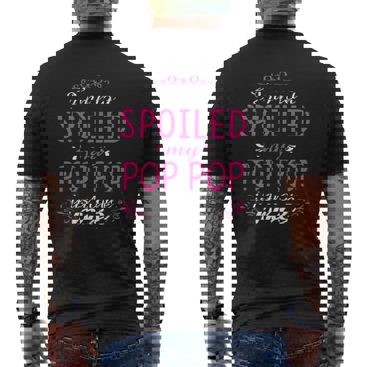 I'm Not Spoiled My Pop Pop Just Love Me Family Mens Back Print T-shirt