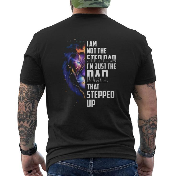 I'm Not The Step Dad I'm The Dad That Stepped Up Father's Day Lion Mens Back Print T-shirt