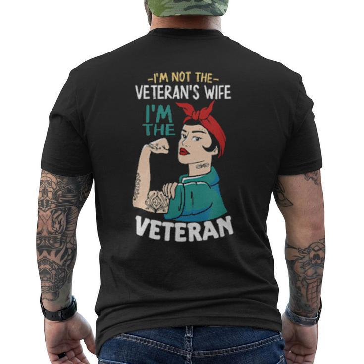 I'm Not The Veteran's Wife I'm The Veteran Veterans Day Mens Back Print T-shirt