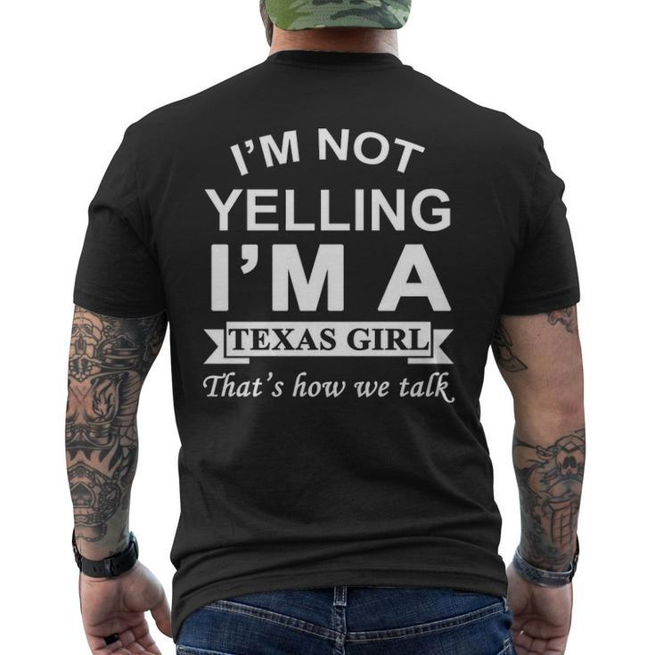 I'm Not Yelling I'm A Texas Girl That's How We Talk Men's T-shirt Back Print