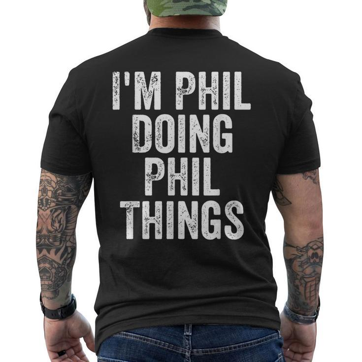 I'm Phil Doing Phil Things Personalized First Name Men's T-shirt Back Print