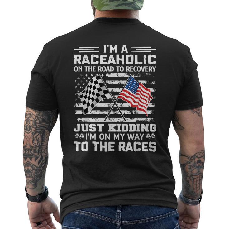 I'm A Raceaholic On The Road To Recovery Kidding Men's T-shirt Back Print