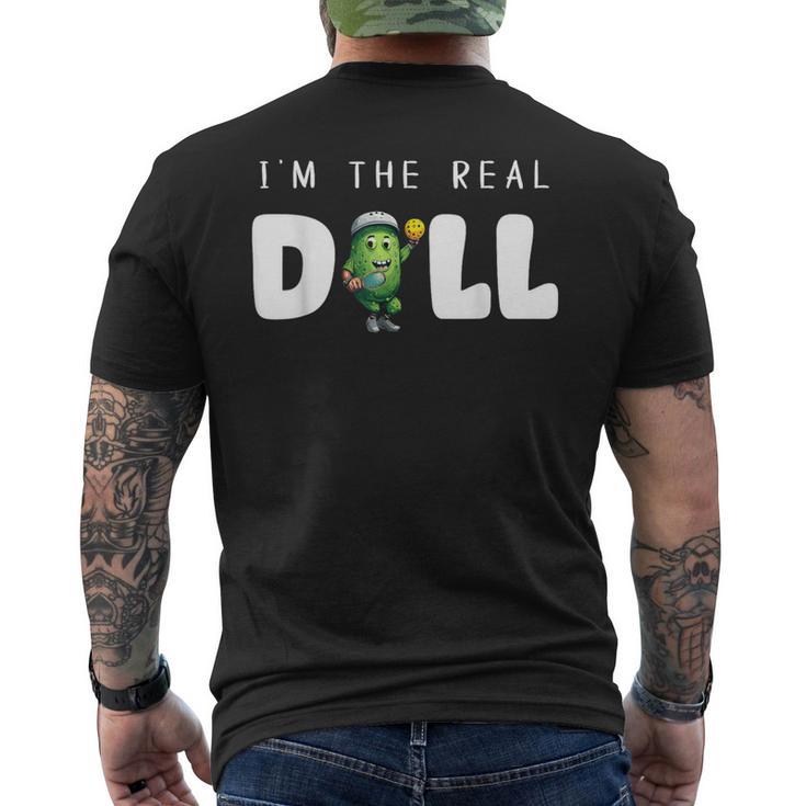 I'm The Real Dill Pickleball  Paddleball Men's T-shirt Back Print