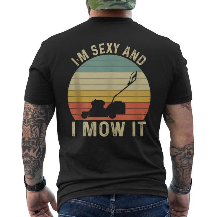 I'm Sexy And I Mow It Lustiger Reitmäher Mähkunst Für Papa T-Shirt mit Rückendruck