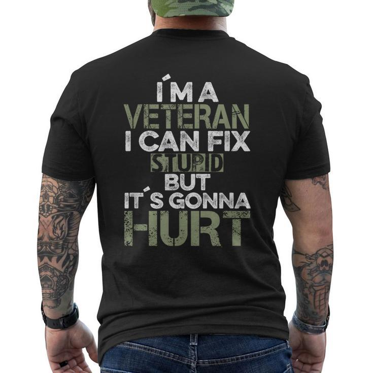 I'm A Veteran I Can Fix Stupid It's Gonna Hurt Men's T-shirt Back Print