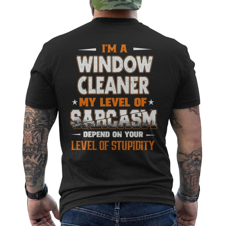 I'm A Window Cleaner My Level Of Sarcasm Depend Your Level Of Stupidity Men's T-shirt Back Print