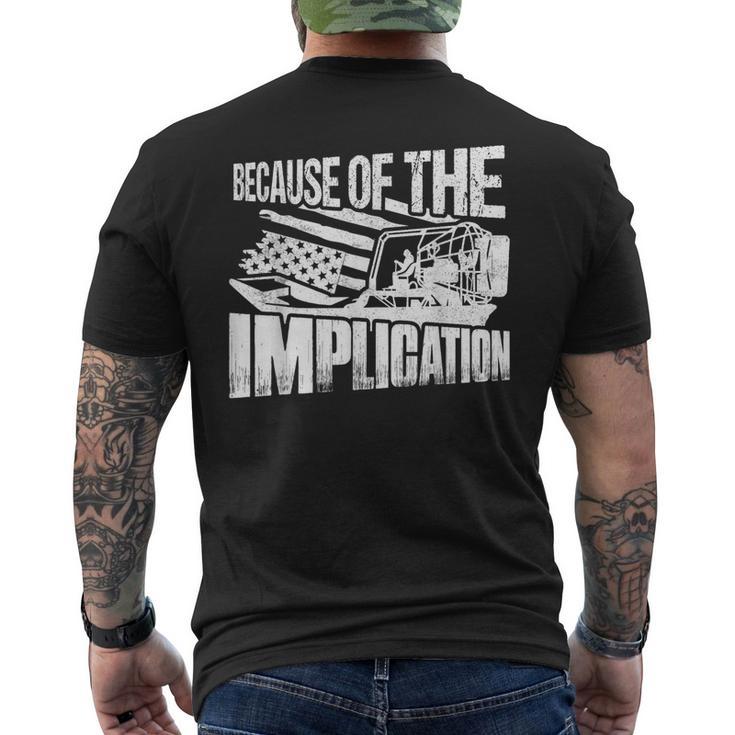 Because Of The Implication Propeller Swamp Captain Airboat Men's T-shirt Back Print