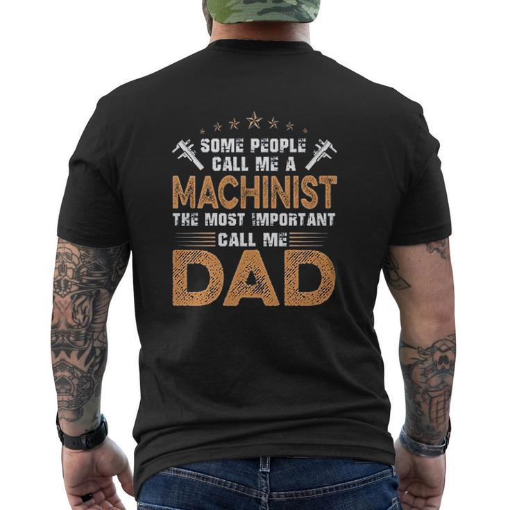 The Most Important Call Me Dad Machinist Mens Back Print T-shirt