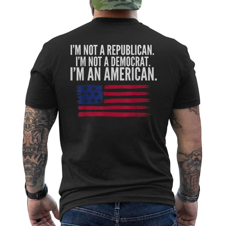 Independent Voter Not Republican Not Democrat American Men's T-shirt Back Print