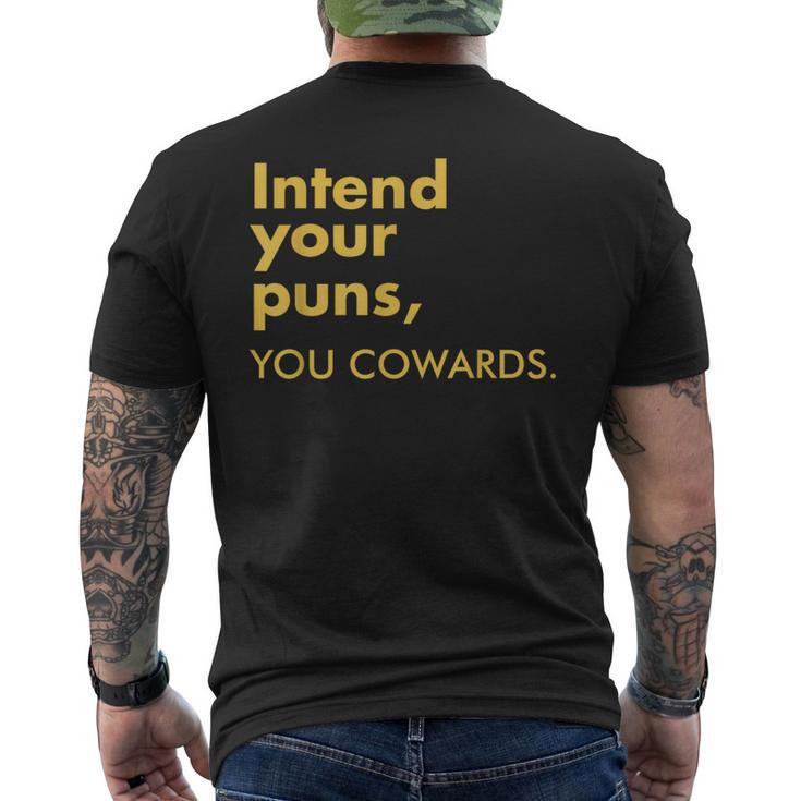 Intend Your Puns You Cowards Quote Apparel Men's T-shirt Back Print