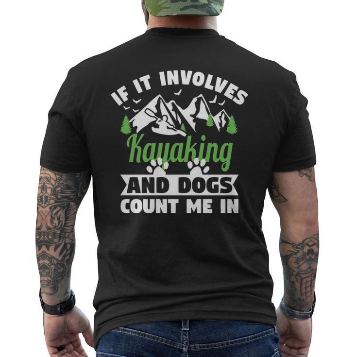 If It Involves Kayaking And Dogs Count Me In For A Dog Lover Men's T-shirt Back Print