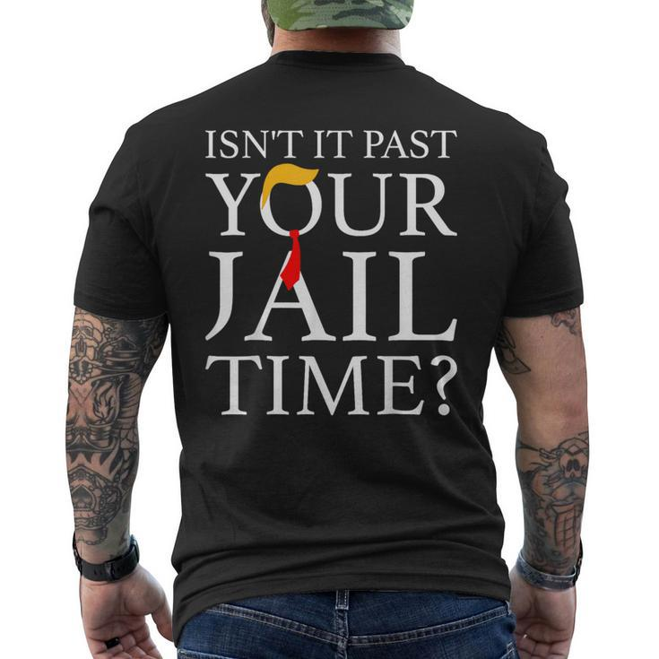 Isn't It Past Your Jail Time Retro Trump American Men's T-shirt Back Print