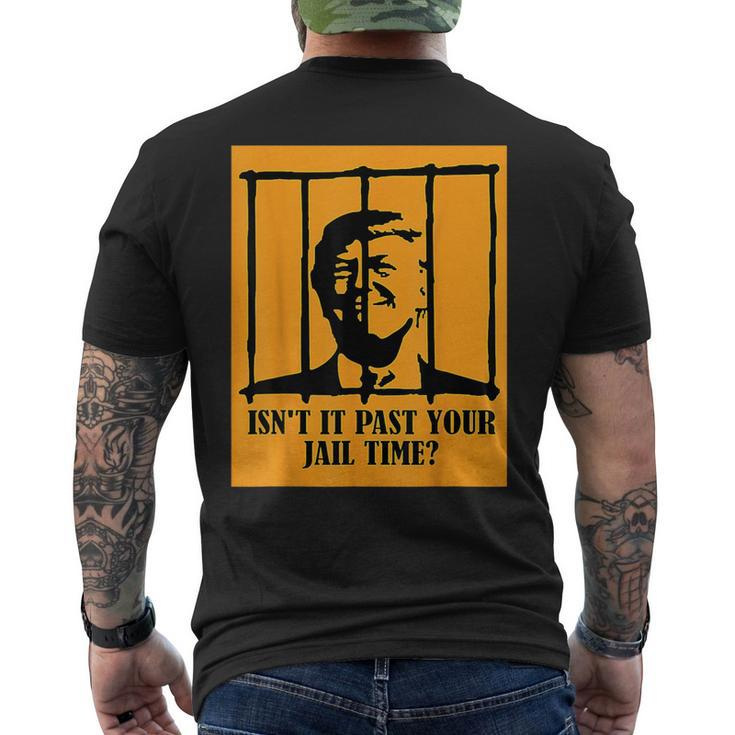 Isn't It Past Your Jail Time Us Trump Americans Men's T-shirt Back Print