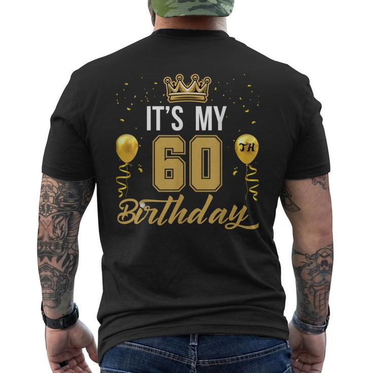 It's My 60Th Birthday Party Years Old Birthday For Men Men's T-shirt Back Print