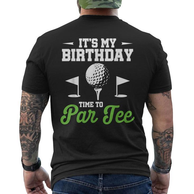 It's My Birthday Time To Par Golfer Golf Party Golfing Men's T-shirt Back Print