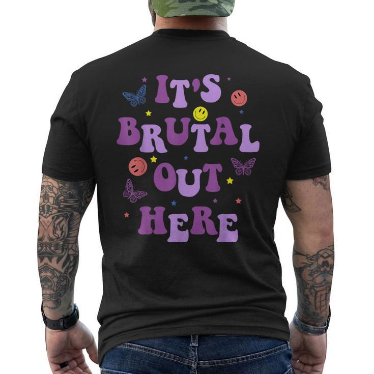 It's Brutal Out Here Men's T-shirt Back Print