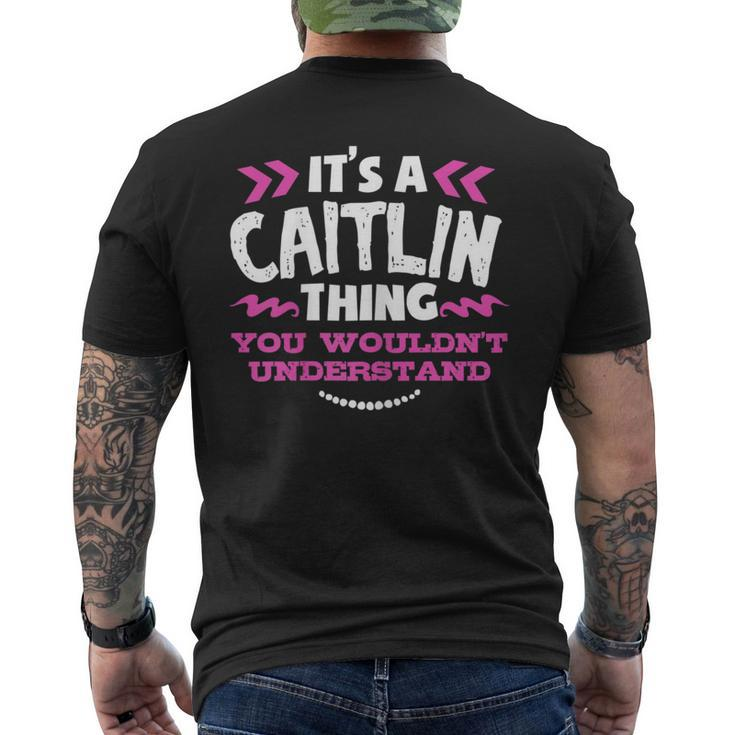 Its An Caitlin Thing You Wouldn't Understand Custom Men's T-shirt Back Print