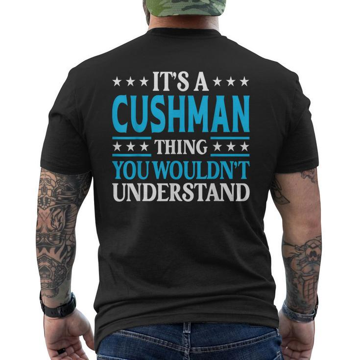 It's A Cushman Thing Surname Family Last Name Cushman Men's T-shirt Back Print