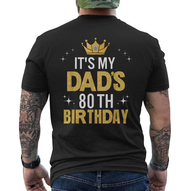 It's My Dad's 80Th Birthday 80 Years Old Men's T-shirt Back Print