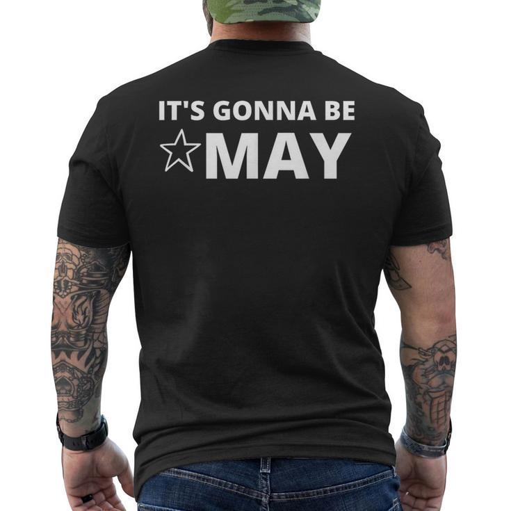 It's Gonna Be May Springtime Meme Men's T-shirt Back Print