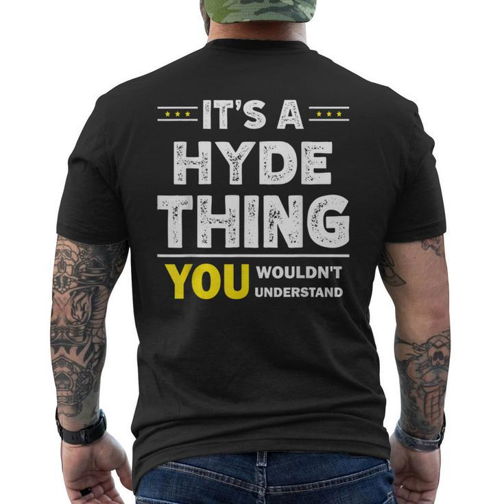 It's A Hyde Thing You Wouldn't Understand Family Name Men's T-shirt Back Print