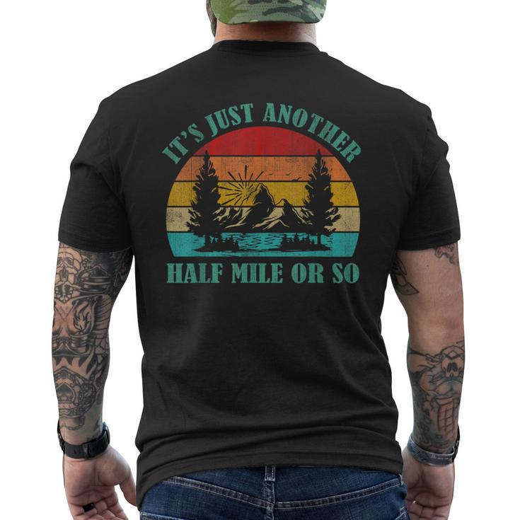 It's Just Another Half Mile Or So Hiking Vintage Men's T-shirt Back Print