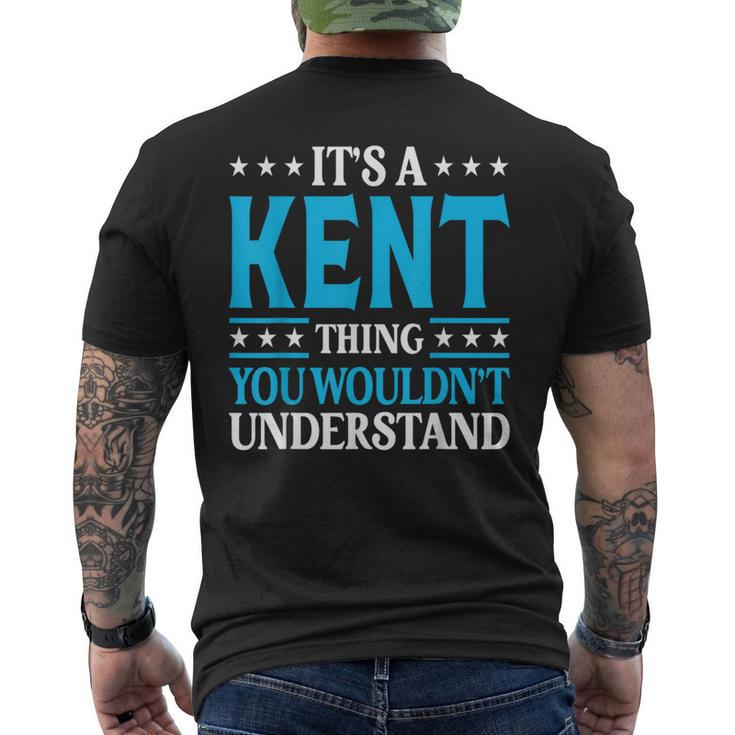 It's A Kent Thing Surname Family Last Name Kent Men's T-shirt Back Print