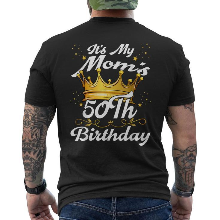 It's My Mom's 50Th Birthday Crown Women's Moms 50Th Birthday Men's T-shirt Back Print