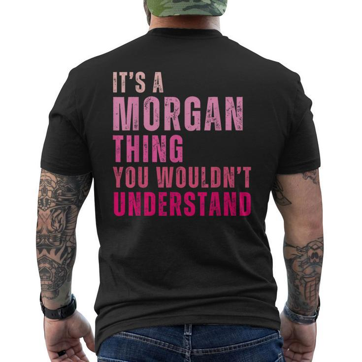 It's A Morgan Thing You Wouldn't Understand Morgan Men's T-shirt Back Print