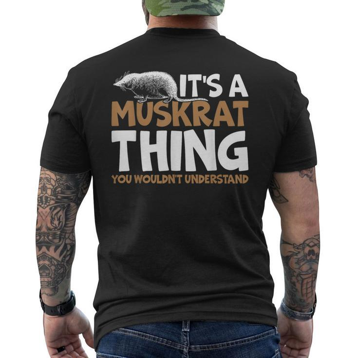 It's A Muskrat Thing You Wouldn't Understand Retro Muskrat Men's T-shirt Back Print