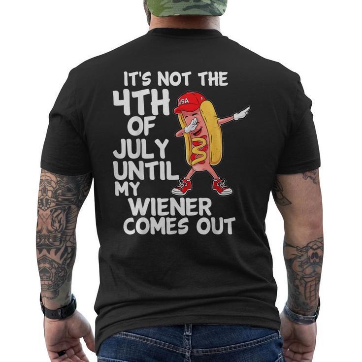 It's Not 4Th Of July Until My Weiner Come Out Dabbing Hotdog Men's T-shirt Back Print