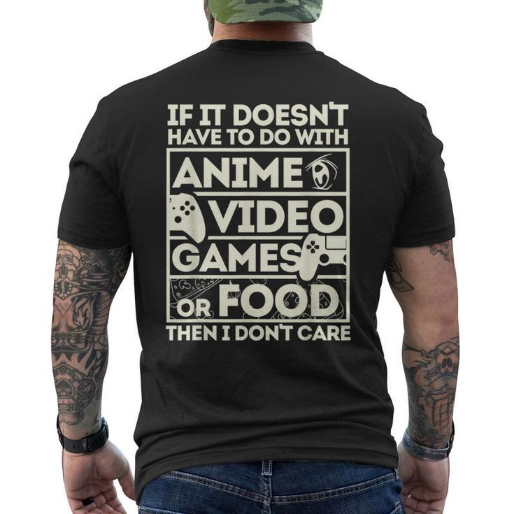 If Its Not Anime Video Games Or Food I Don't Care Men's T-shirt Back Print