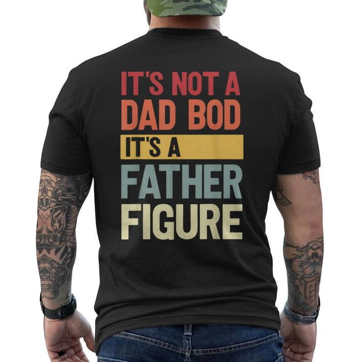 It's Not A Dad Bod It's A Father Figure Fathers Day Retro Men's T-shirt Back Print