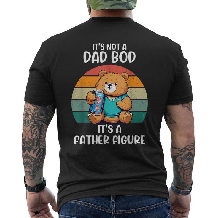 It's Not A Dad Bod It's A Father Figure Papa Father's Day Men's T-shirt Back Print