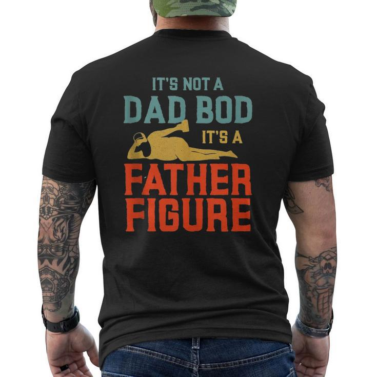 It's Not A Dad Bod It's A Father Figure Version2 Mens Back Print T-shirt