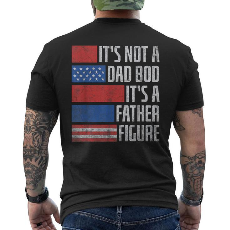 It's Not A Dad Bod Father's Day Patriotic 4Th Of July Men's T-shirt Back Print
