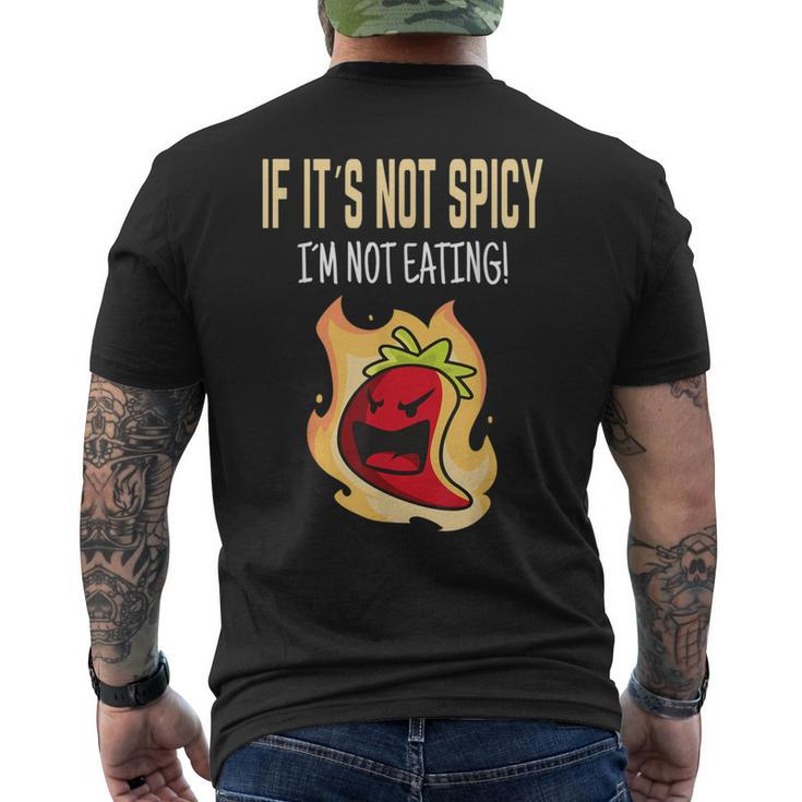 If It's Not Spicy I'm Not Eating I Habanero I Jalapeno Men's T-shirt Back Print