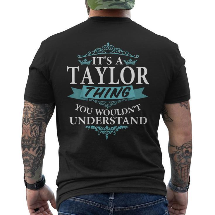 It's A Taylor Thing You Wouldn't Understand Family Name Men's T-shirt Back Print