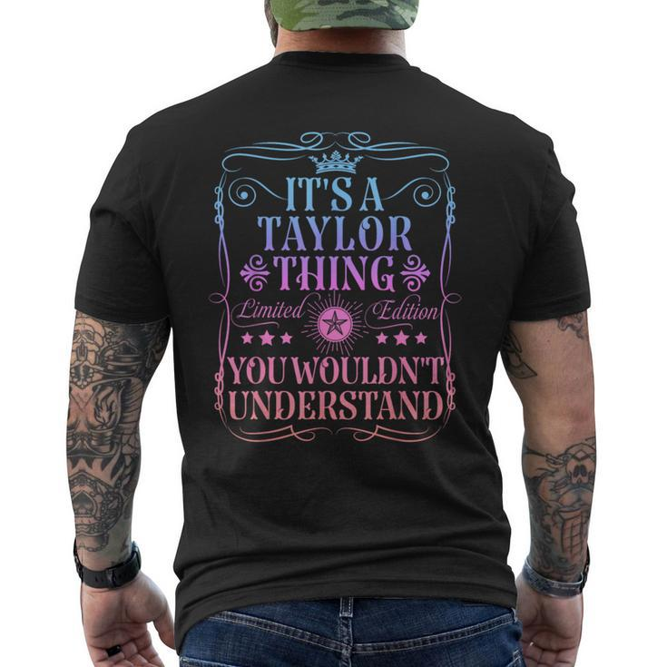 Its A Taylor Thing You Wouldn't Understand Taylor Name Men's T-shirt Back Print