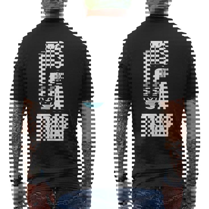 It's A Trap Plumber Plumbing Handyman Pipe Fitter Men's T-shirt Back Print