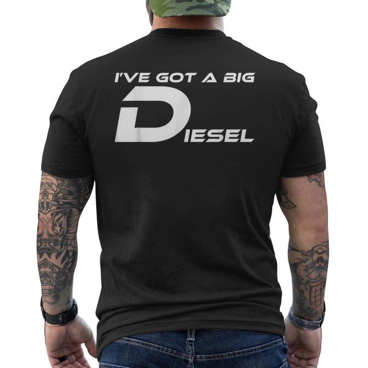 I've Got A Big Diesel Humor 4X4 Men's T-shirt Back Print