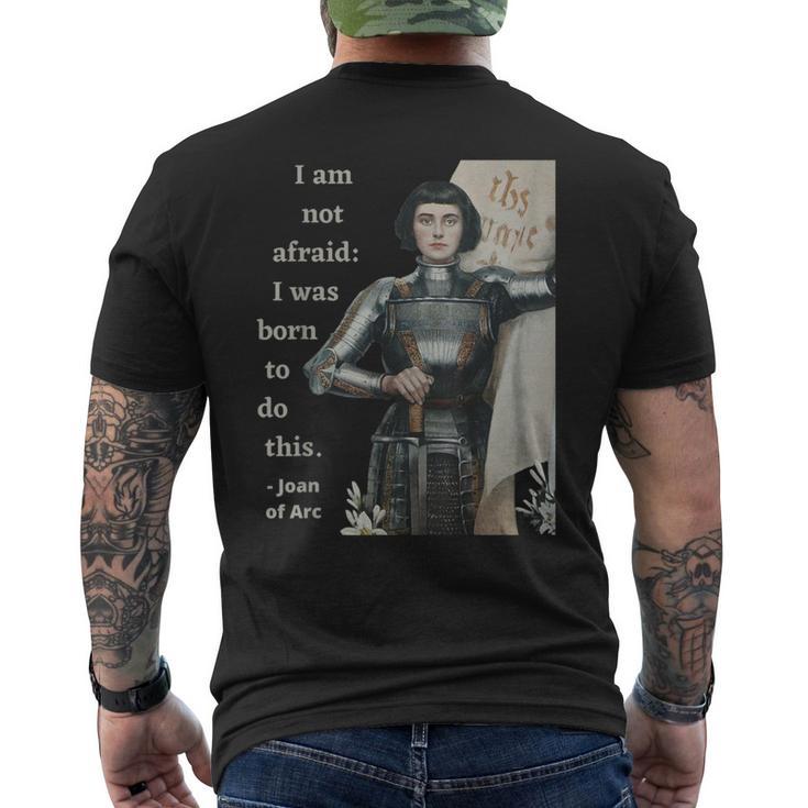 Joan Of Arc I Am Not Afraid I Was Born To Do This Men's T-shirt Back Print