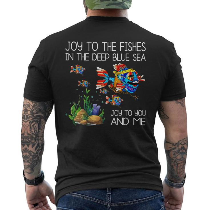 Joy To The Fishes In The Deep Blue Sea Joy To You & Me Fish Men's T-shirt Back Print
